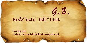 Gröschl Bálint névjegykártya